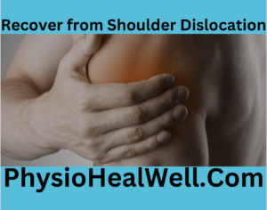 Recover from Shoulder Dislocation